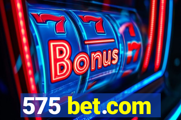 575 bet.com